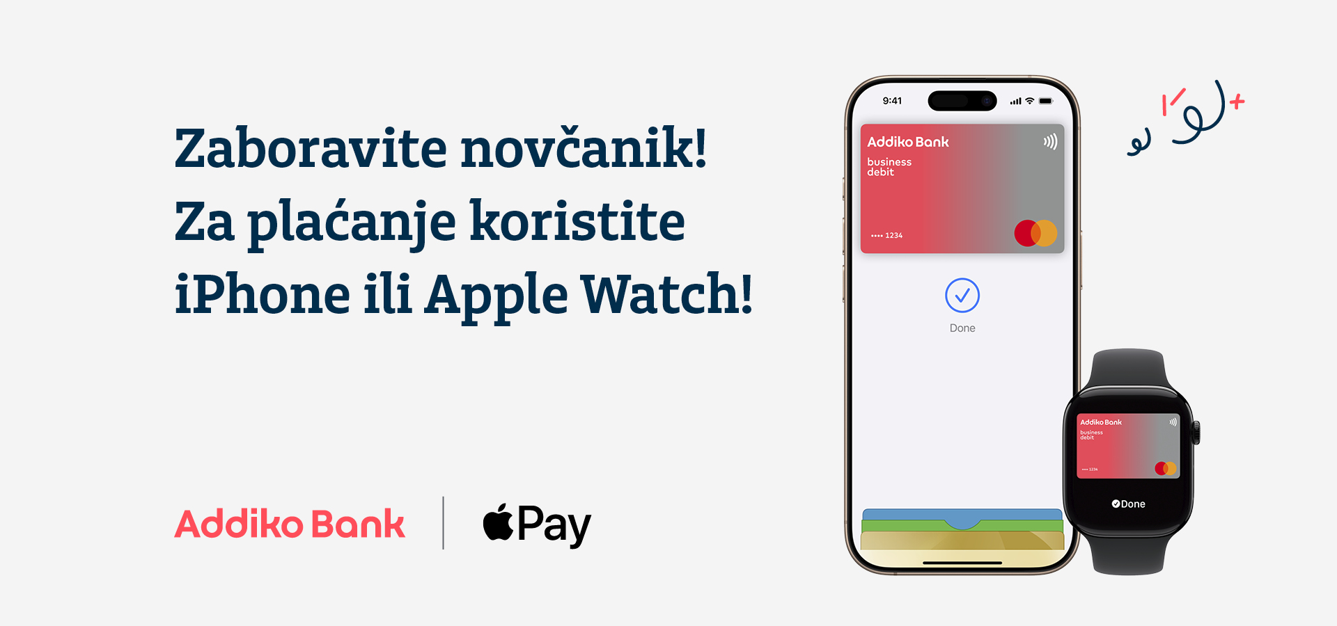 Addiko Apple Pay Zaboravite novčanik! Za plaćanje koristite iPhone ili Apple Watch!
